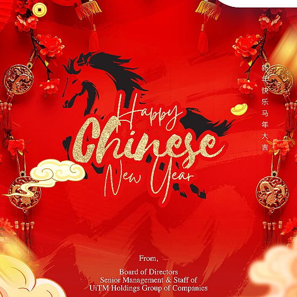 Happy Chinese New Year from all of us at UiTM Holdings!